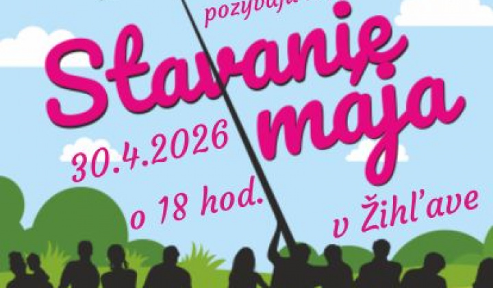 Stavanie mája v Žihľave.