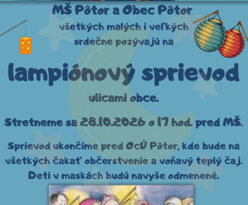 Aktuality / Pozvánka: MŠ Pôtor a Obec Pôtor srdečne pozývajú malých i veľkých na lampiónový sprievod, 28.10.2026 o 17 hod. pred MŠ. - foto