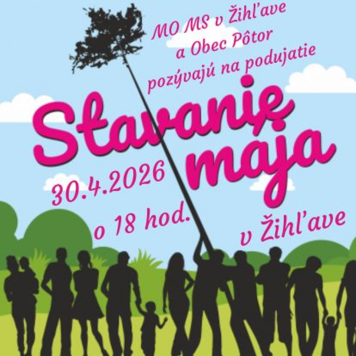 MO MS v Žihľave, žihľavská mládež a Obec Pôtor srdečne pozývajú na stavanie mája v Žihľave. Tešíme sa na stretnutie!