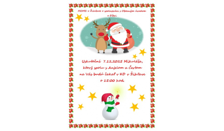 Pozvánka - MOMS v Žihľave a Obec Pôtor pozývajú na podujatie Mikuláš 2025 do KD v Žihľave, 7.12.2025 o 15 hod. Prosíme rodičov, aby záujem o účasť na podujatí nahlásili u Slávky Párničanovej alebo na obecnom úrade.