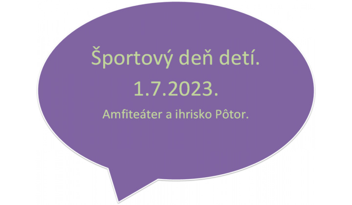 Pozvánka na Športový deň detí, 1.7.2023. Foto vo fotogalérii.